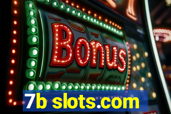 7b slots.com