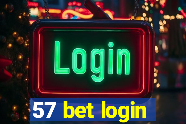 57 bet login