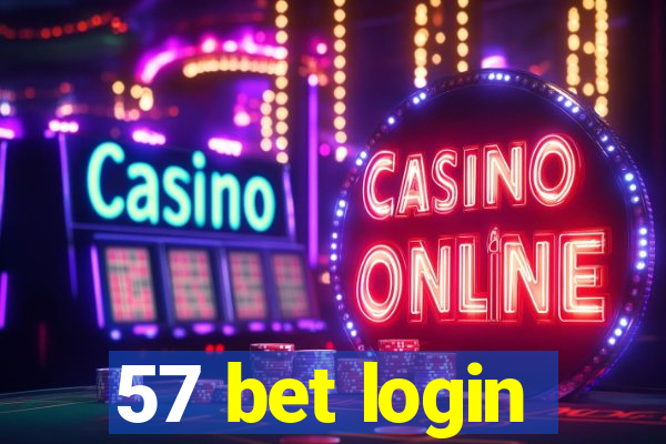 57 bet login