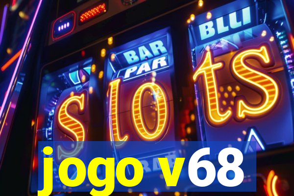 jogo v68