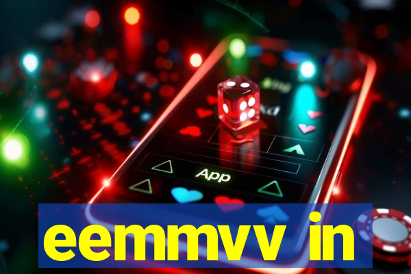 eemmvv in