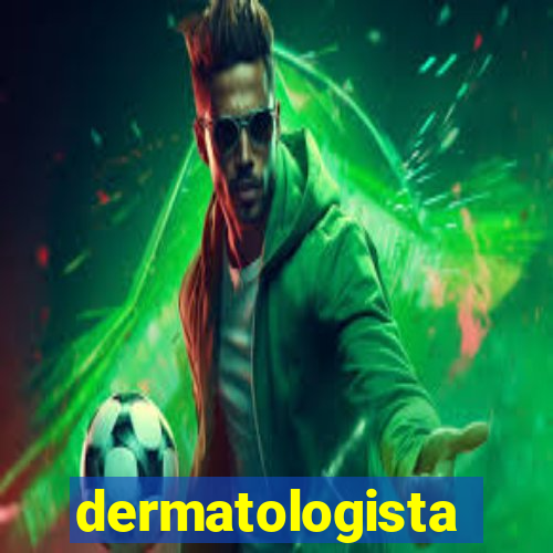 dermatologista quanto ganha