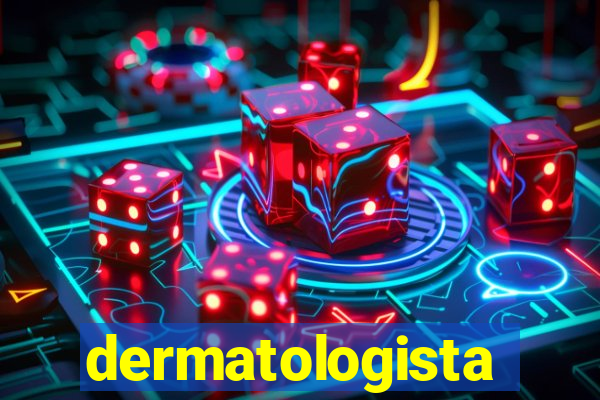 dermatologista quanto ganha