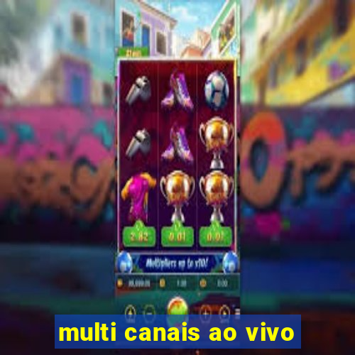 multi canais ao vivo