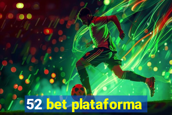 52 bet plataforma