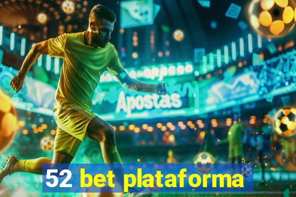 52 bet plataforma