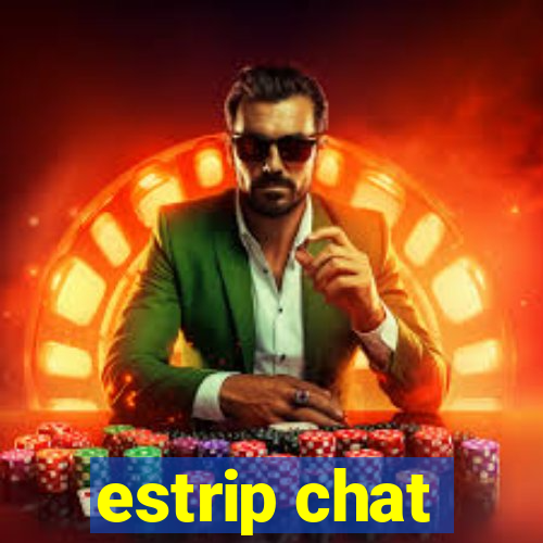 estrip chat