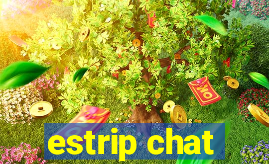 estrip chat