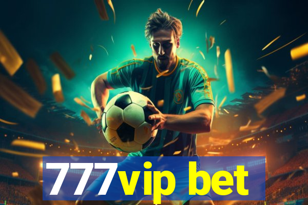 777vip bet