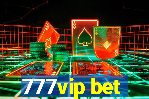 777vip bet