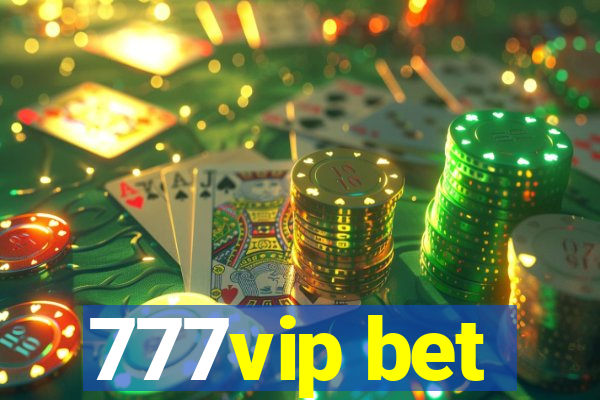 777vip bet