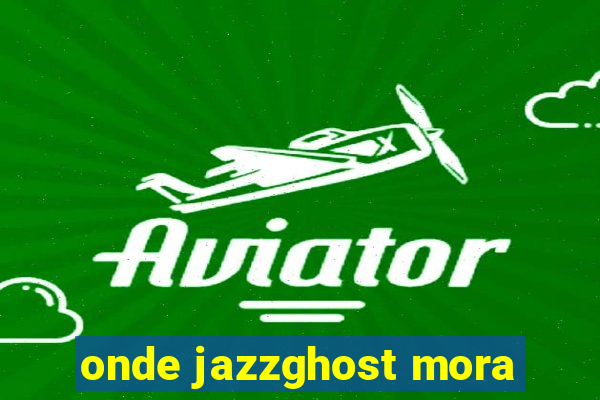 onde jazzghost mora