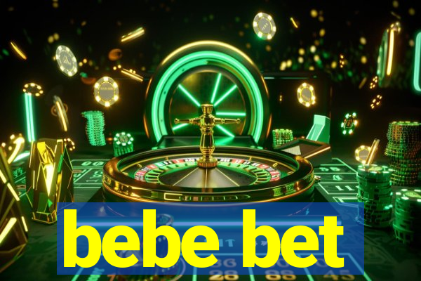 bebe bet