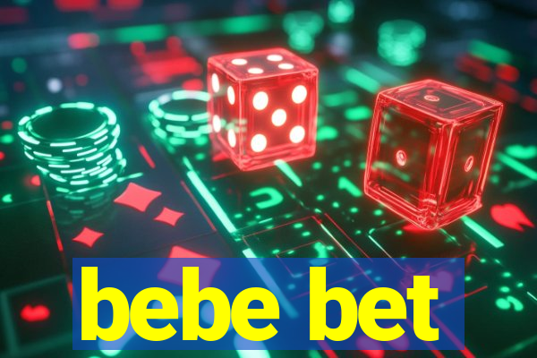 bebe bet