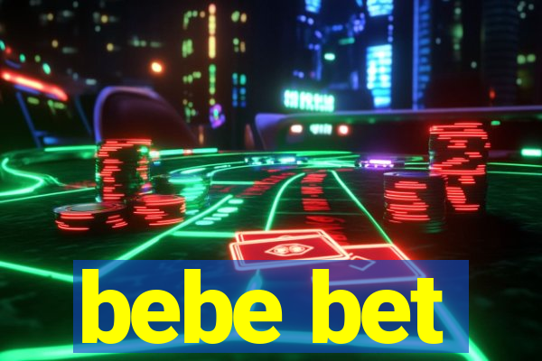 bebe bet