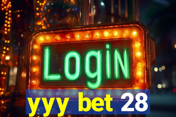 yyy bet 28