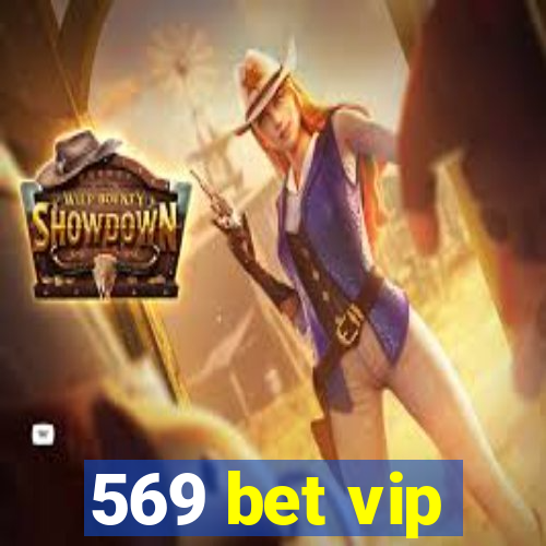 569 bet vip