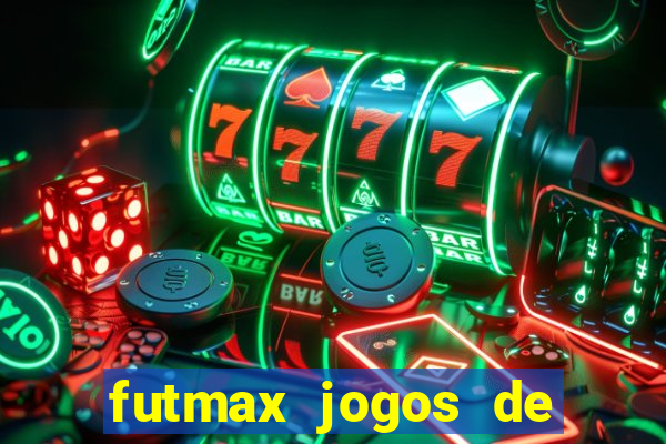 futmax jogos de hoje ao vivo