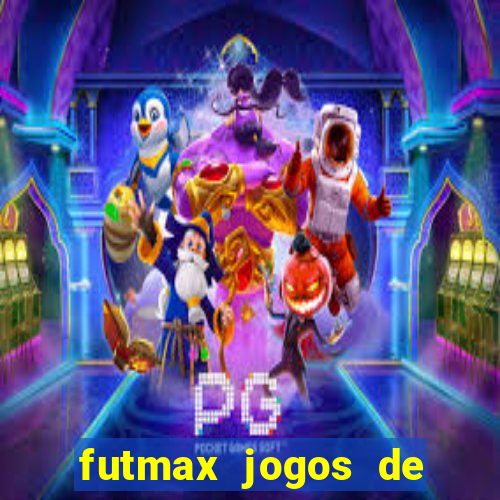 futmax jogos de hoje ao vivo