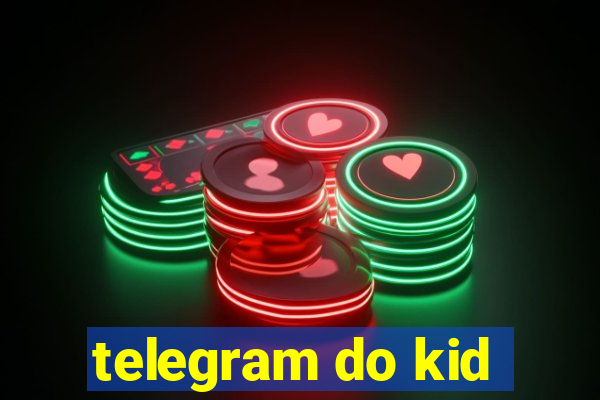 telegram do kid