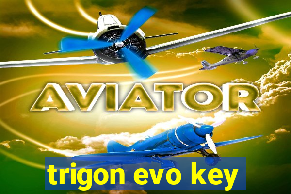 trigon evo key