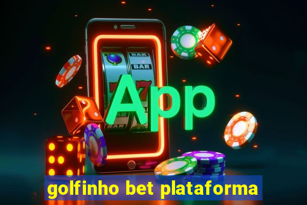 golfinho bet plataforma