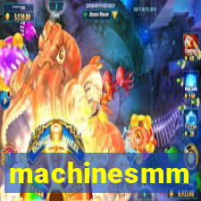 machinesmm