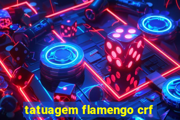 tatuagem flamengo crf