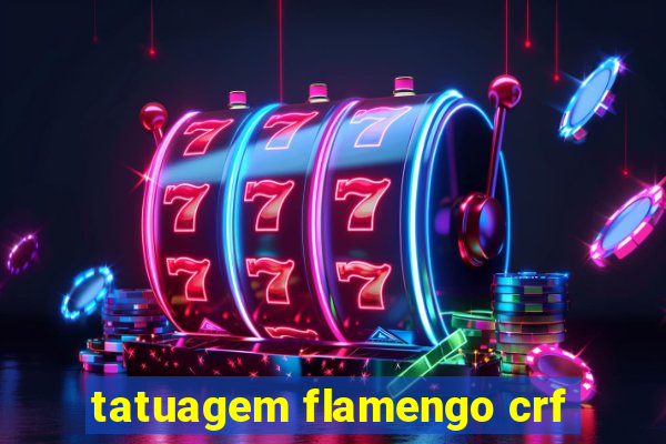 tatuagem flamengo crf