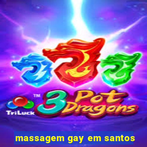 massagem gay em santos