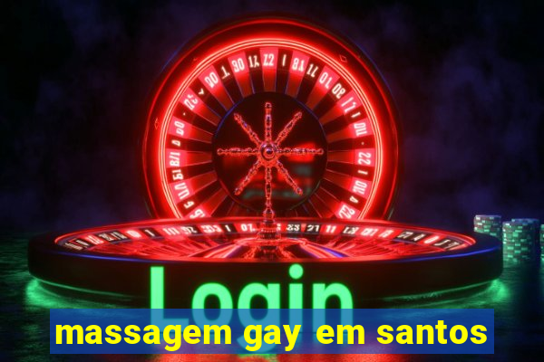 massagem gay em santos