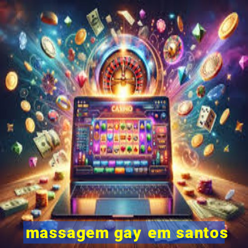 massagem gay em santos