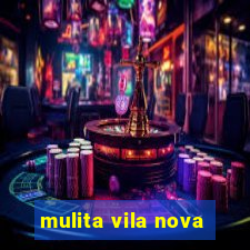 mulita vila nova