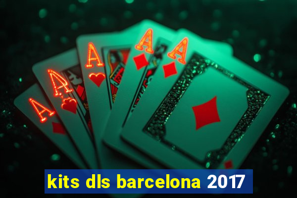 kits dls barcelona 2017