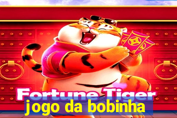 jogo da bobinha