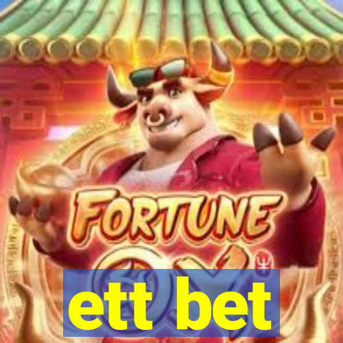 ett bet