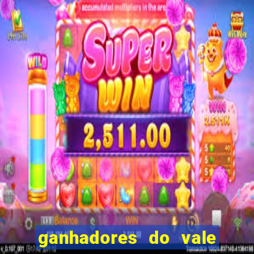 ganhadores do vale sorte de hoje