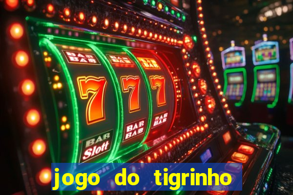 jogo do tigrinho com deposito de 1 real