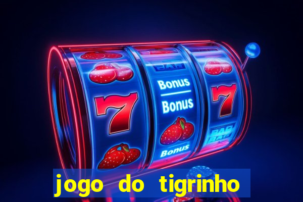 jogo do tigrinho com deposito de 1 real