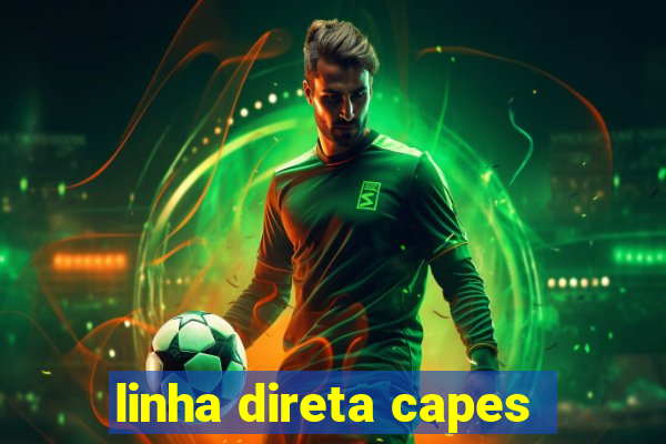 linha direta capes