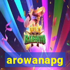 arowanapg