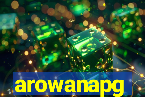 arowanapg