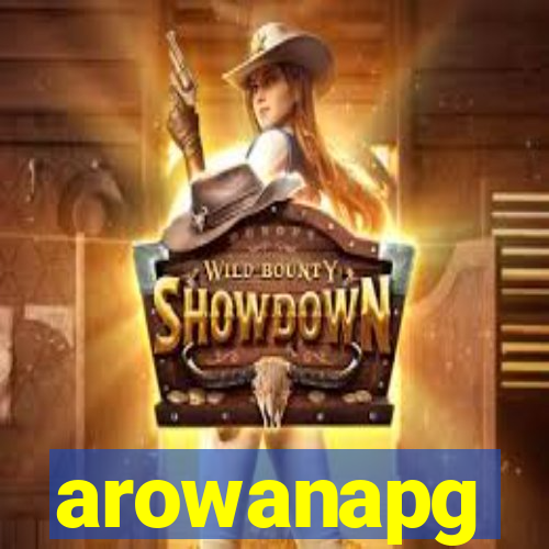 arowanapg