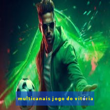 multicanais jogo do vitória