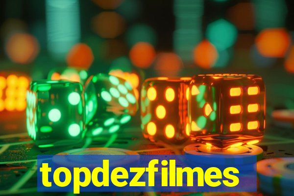 topdezfilmes