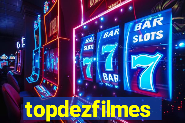 topdezfilmes