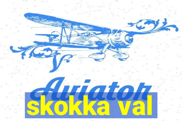 skokka val