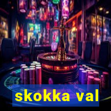 skokka val