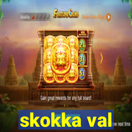 skokka val