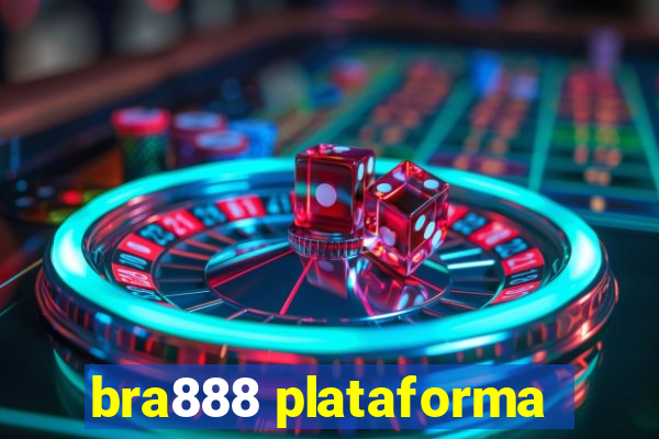 bra888 plataforma